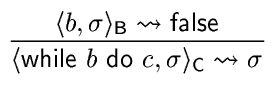 [While rule, false case]